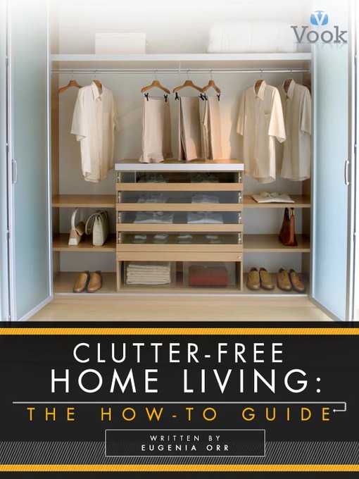 Title details for Clutter-Free Home Living by Eugenia Orr - Available